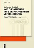 ePUB Wie die Athener ihre Vergangenheit verhandelten von Katharina Wojciech
