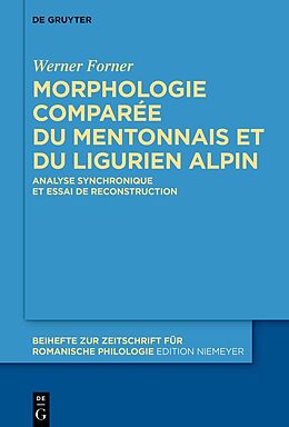 eBook (epub) Morphologie comparée du mentonnais et du ligurien alpin de Werner Forner
