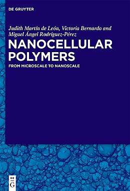Fester Einband Nanocellular Polymers von Miguel Angel Rodríguez Pérez, Judith Martín de León, Victoria Bernardo García