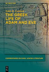 eBook (epub) The Greek Life of Adam and Eve de John R. Levison