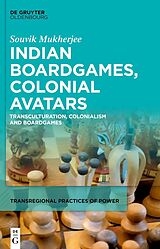 Livre Relié Indian Boardgames, Colonial Avatars de Souvik Mukherjee