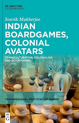 Livre Relié Indian Boardgames, Colonial Avatars de Souvik Mukherjee