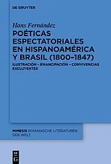 Fester Einband Poéticas espectatoriales en Hispanoamérica y Brasil (1800-1847) von Hans Fernández