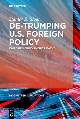 Couverture cartonnée De-Trumping U.S. Foreign Policy de Stanley R. Sloan