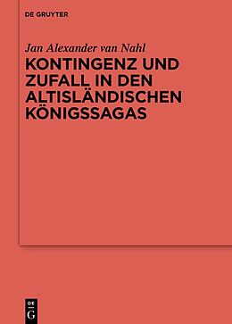 E-Book (epub) Kontingenz und Zufall in den altisländischen Königssagas von Jan Alexander van Nahl