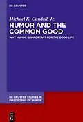 E-Book (epub) Humor and the Common Good von Jr. Cundall