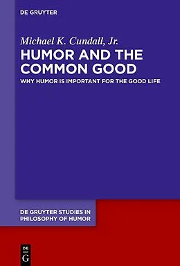 E-Book (epub) Humor and the Common Good von Jr. Cundall