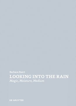 E-Book (pdf) Looking Into the Rain von Barbara Baert