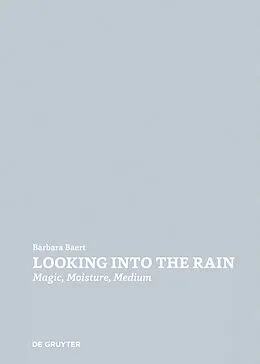 E-Book (pdf) Looking Into the Rain von Barbara Baert
