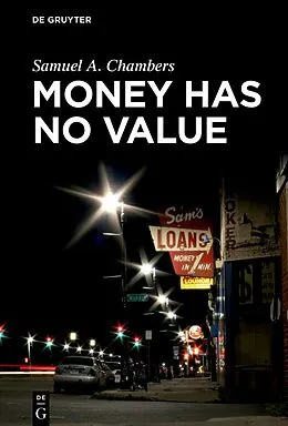 E-Book (pdf) Money Has No Value von Samuel A. Chambers