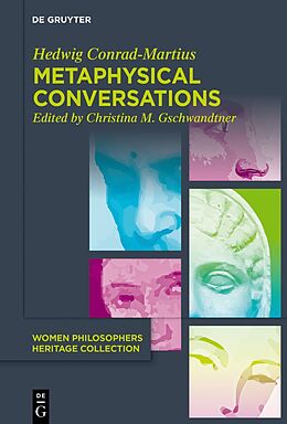 Fester Einband Metaphysical Conversations and Phenomenological Essays von Hedwig Conrad-Martius