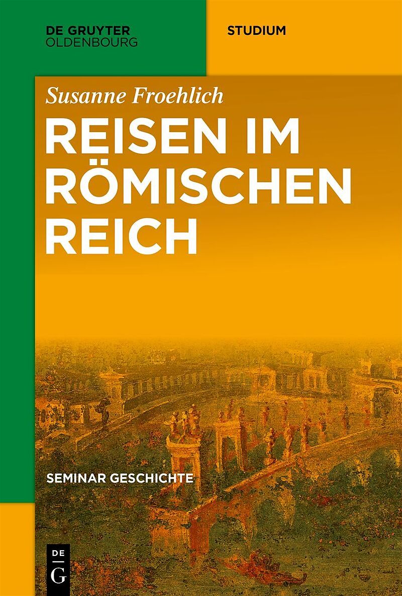 Seminar Geschichte / Reisen im Römischen Reich