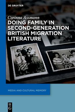 Kartonierter Einband Doing Family in Second-Generation British Migration Literature von Corinna Assmann