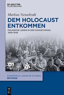 Kartonierter Einband Dem Holocaust entkommen von Markus Nesselrodt