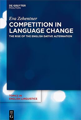 Couverture cartonnée Competition in Language Change de Eva Zehentner