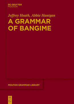 eBook (pdf) A Grammar of Bangime de Jeffrey Heath, Abbie Hantgan