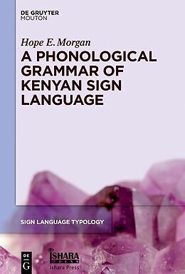 eBook (epub) A Phonological Grammar of Kenyan Sign Language de Hope E. Morgan