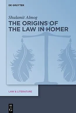 E-Book (epub) The Origins of the Law in Homer von Shulamit Almog