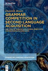 E-Book (epub) Grammar Competition in Second Language Acquisition von Dominik Besier