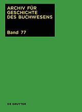 E-Book (pdf) Archiv für Geschichte des Buchwesens / 2022 von 