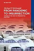ePUB From Pandemic to Insurrection: Voting in the 2020 US Presidential Election von Michael P. Mcdonald