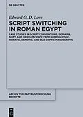 PDF Script Switching in Roman Egypt von Edward O. D. Love