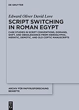 E-Book (epub) Script Switching in Roman Egypt von Edward O. D. Love