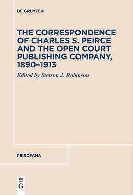 eBook (pdf) The Correspondence of Charles S. Peirce and the Open Court Publishing Company, 1890-1913 de 