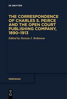 E-Book (pdf) The Correspondence of Charles S. Peirce and the Open Court Publishing Company, 1890-1913 von 