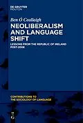 E-Book (epub) Neoliberalism and Language Shift von Ben Ó Ceallaigh