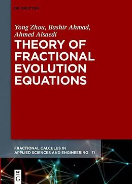 E-Book (pdf) Theory of Fractional Evolution Equations von Yong Zhou, Bashir Ahmad, Ahmed Alsaedi