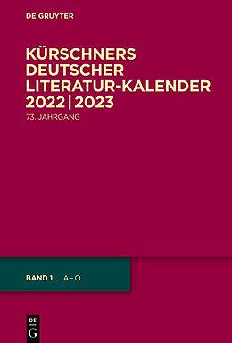Fester Einband Kürschners Deutscher Literatur-Kalender auf das Jahr ... / 2022/2023 von Joseph Kürschner