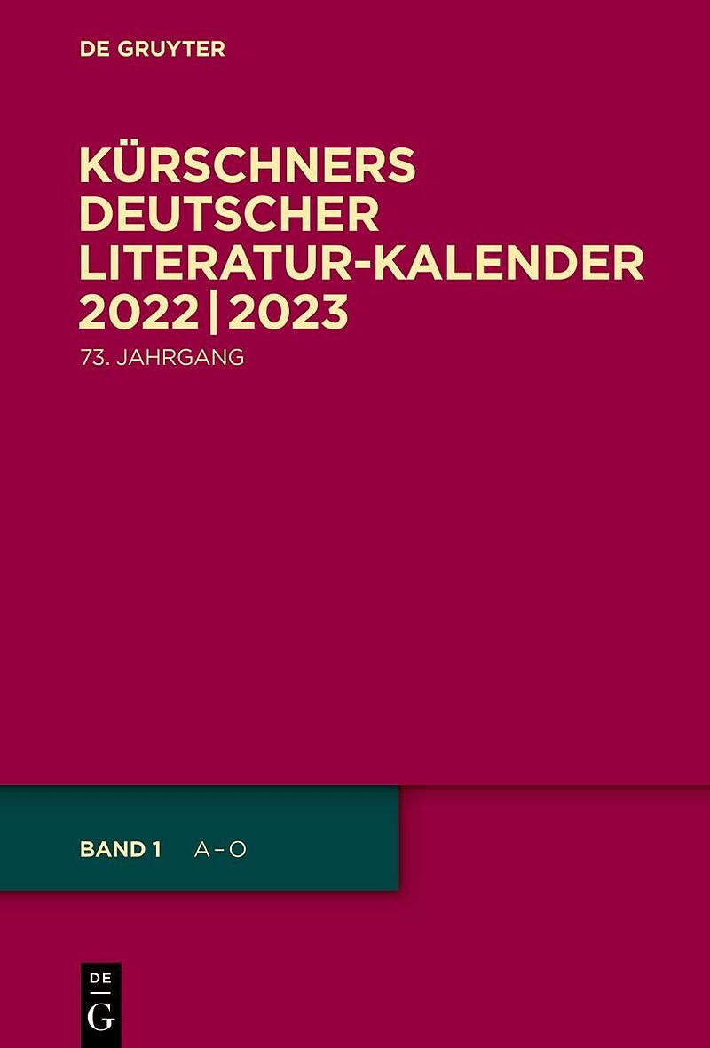 Kürschners Deutscher Literatur-Kalender auf das Jahr ... / 2022/2023