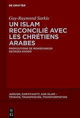 eBook (pdf) Un islam reconcilié avec les chrétiens arabes de Guy-Raymond Sarkis