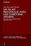 eBook (epub) Un islam reconcilié avec les chrétiens arabes de Guy-Raymond Sarkis