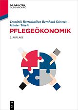 Paperback Pflegeökonomik von Dominik Rottenkolber, Bernhard Güntert, Günter Thiele
