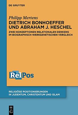 Livre Relié Dietrich Bonhoeffer und Abraham J. Heschel de Philipp Mertens