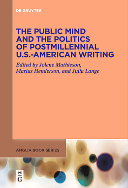 Fester Einband The Public Mind and the Politics of Postmillennial U.S.-American Writing von 