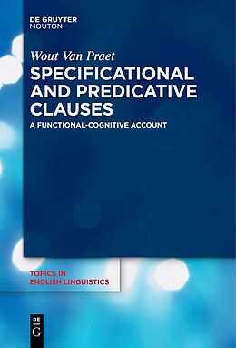 eBook (epub) Specificational and Predicative Clauses de Wout van Praet