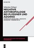 E-Book (epub) Negative Anthropologie bei Plessner und Adorno von Sebastian Edinger