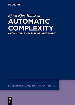 Fester Einband Automatic Complexity von Bjørn Kjos-Hanssen