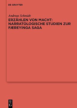 Fester Einband Erzählen von Macht: Narratologische Studien zur Færeyinga saga von Andreas Schmidt
