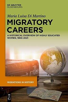 Livre Relié Migratory Careers de Maria Luisa Di Martino