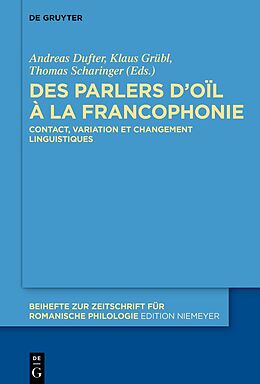 Couverture cartonnée Des parlers d oïl à la francophonie de 