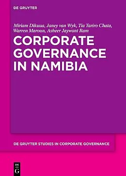 ePUB Corporate Governance in Namibia von Miriam Dikuua, Janey Wyk, Tia Chata
