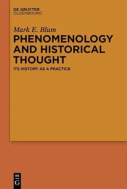 E-Book (epub) Phenomenology and Historical Thought von Mark E. Blum