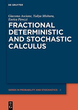 Fester Einband Fractional Deterministic and Stochastic Calculus von Giacomo Ascione, Yuliya Mishura, Enrica Pirozzi