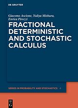 E-Book (pdf) Fractional Deterministic and Stochastic Calculus von Giacomo Ascione, Yuliya Mishura, Enrica Pirozzi