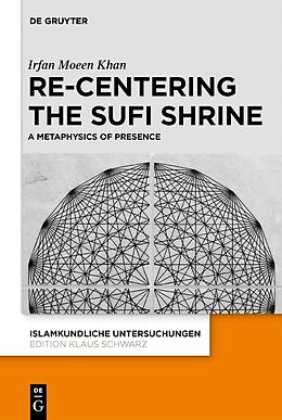 Livre Relié Re-centering the Sufi Shrine de Irfan Moeen Khan