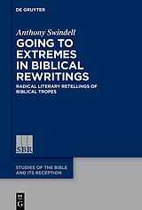 eBook (epub) Going to Extremes in Biblical Rewritings de Anthony Swindell